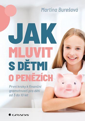 Jak mluvit s dětmi o penězích - Martina Burešová