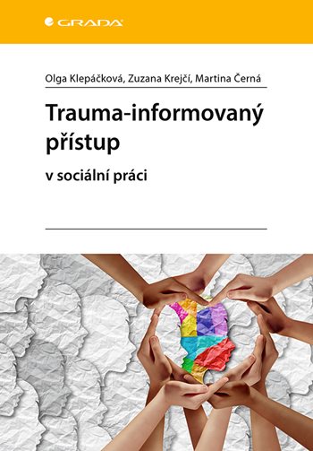 Kniha: Trauma-informovaný přístup od Klepáčková Olga